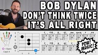 Don't Think Twice, It's All Right - Bob Dylan - Guitar Lesson - Fingerstyle & Strumming  w/ Vocals