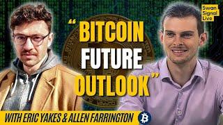 Envisioning the Future of Bitcoin with Eric Yakes & Allen Farrington | EP 165