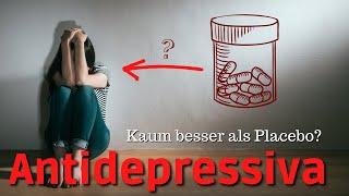 Depression und Angststörungen: Sind ANTIDEPRESSIVA kaum besser als PLACEBOS? (Klinische Psychologie)