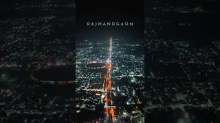 Night View  #rajnandgaon #night #nightlife #nightview #drone #dronevideo #droneshots