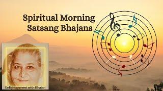 Spiritual Morning Satsang Bhajans