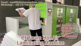 China Latest Foam Laminating | PE EPE EVA XPE Foam Laminating Machine | Hot Air Laminater | 0 Loss