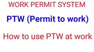 Permit to work | Work permit system | how to implement | safety management