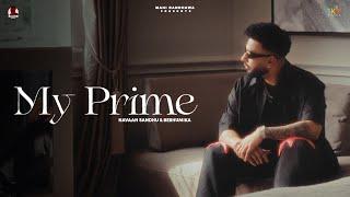 My Prime : Navaan Sandhu (Official Video) Naveezy | New Latest Punjabi Songs 2023