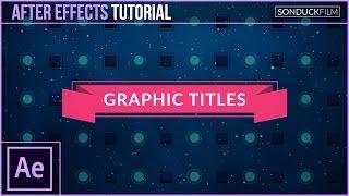 After Effects Tutorial: Designer Graphic Titles - 2D Motion Graphics