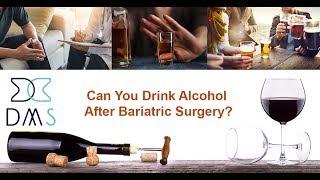 Can You Drink Alcohol After Bariatric Surgery?