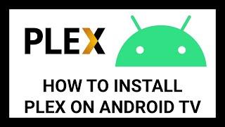 How to Install Plex on Android TV for Free Movies & Live TV | Step-By-Step Guide