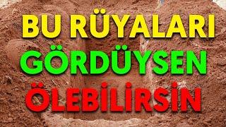 DİKKAT ! BU RÜYALARI GÖRDÜYSEN ÖLEBİLİRSİN esved dini rüya tabirleri ve yorumları