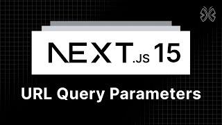 Next.js 15 Tutorial - 41 - URL Query Parameters