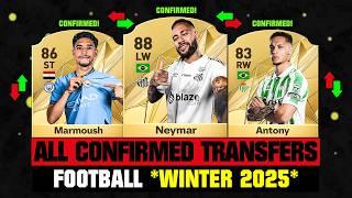 ALL CONFIRMED TRANSFERS NEWS WINTER 2025 - Football!  ft Neymar, Kvaratskhelia, Marmoush… etc