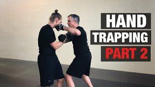 Hand Trapping Techniques Part 2: Applications to MMA Fighting