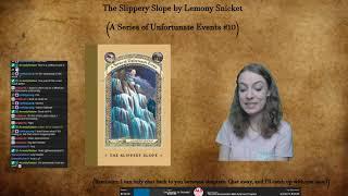 A Series of Unfortunate Events #10: The Slippery Slope by Lemony Snicket (Part 2)