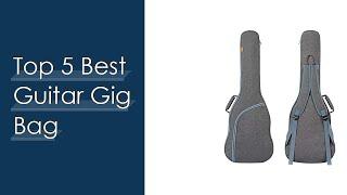 Top 5 Best Guitar Gig Bag Based On Customer Ratings