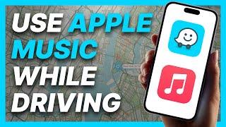 How To Use Apple Music in Waze While Driving (2024)