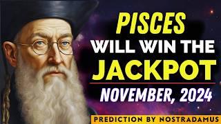 Nostradamus Predicts Pisces Will Win Big and Get Rich in November 2024