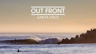 Out Front: Santa Cruz