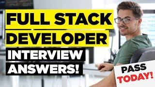 FULL STACK DEVELOPER INTERVIEW QUESTIONS & ANSWERS! (How to Pass a Full Stack Developer Interview)