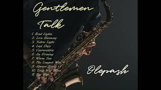 Olepash - Gentlemen Talk full album