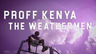 PROFF KENYA - WEATHERMEN (OFFICIAL VIDEO) prod. Massa Man