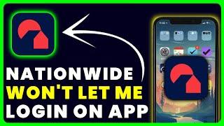 Nationwide App Won't Let Me Log In: How to Fix Nationwide App Won't Let Me Log In