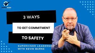 PeopleWork: 3 Ways to Get Commitment to Safety