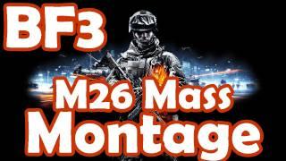 A Battlefield 3 Montage - "The M26 Massacre" (M26 Mass Shotgun Gameplay/Montage)