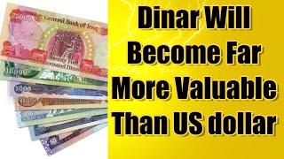 Dinar Will More valuable than dollar | Iraqi Dinar News Update Dinar IQD News Value | Dinar Data