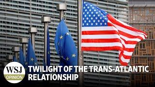 Twilight of the Trans-Atlantic Relationship