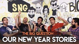 SnG: Our New Year Stories feat. Sahil Shah | The Big Question S2 Ep23