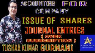 #oversubscription #journal  ACCOUNTING FOR COMPANY || ISSUE OF SHARES || JOURNAL ENTRIES .