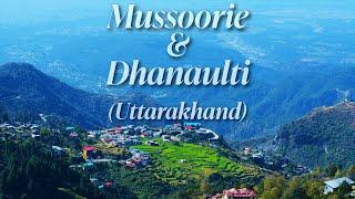 MUSSOORIE │ MUSSOORIE TOURIST PLACES  │ MUSSOORIE TOUR │ DHANAULTI │ NOVEMBER │ QUEEN OF THE HILLS