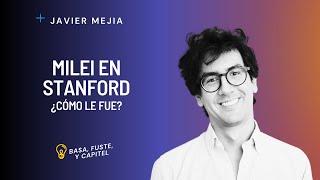 Milei en Stanford | Columna comentada por Javier Mejia