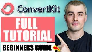 ConvertKit (Kit) Tutorial: How To Get Started With Email Marketing As a Beginner In 2024