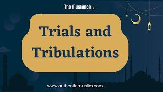 Trials and Tribulations
