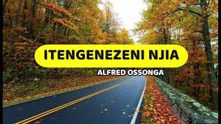 Itengenezeni Njia ya Bwana | A Ossonga | Lyrics video