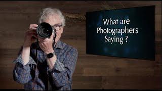 What are Photographers Saying?