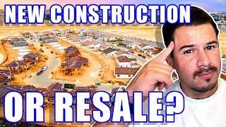 NEW CONSTRUCTION VS. RESALE: What's The Best Option For You? | California Real Estate 2023