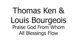 Thomas Ken, Louis Bourgeois – Praise God From Whom All Blessings Flow (Music Sheets, Chords,