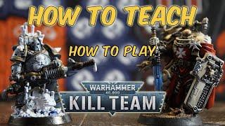 How TO TEACH how to play Kill Team