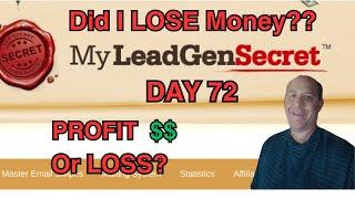 My Lead Gen Secret Day 72 | Did I LOSE Money? Is MLGS A Scam?