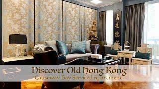 Discover 'Old Hong Kong' in Causeway Bay Serviced Apartment