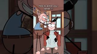 How to activate your barber !!  (4k memes) #shorts #animation