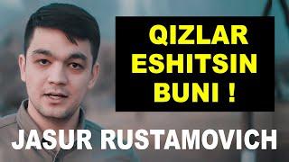 AYRIM QIZLAR eshitsin buni! Jasur Rustamovich Yangi Sher 2020