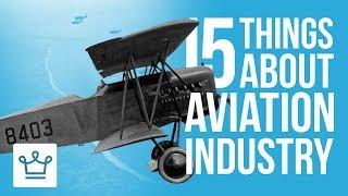 15 Things You Didn’t Know About The Aviation Industry