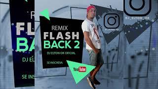 Remix Flash Back 02 - Dj Elton Ok