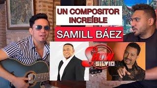 UN COMPOSITOR INCREÍBLE. SAMILL BÁEZ. EL SHOW DE SILVIO.