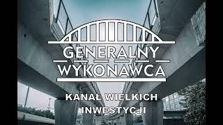 GENERALNY WYKONAWCA - kanał dużych inwestycji