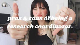 the pros & cons of being a research coordinator  (brutally honest)