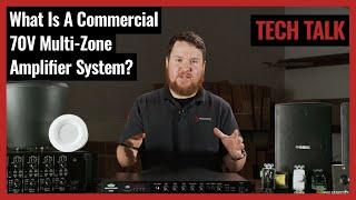 What is a Commercial 70V Multi Zone Amplifier System? - Pro Acoustics Tech Talk Episode 58