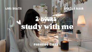 2 HOUR real time study with me: 50 min Pomodoro/ lofi music + gentle rain / with timer